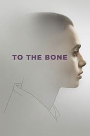 To the Bone (2017)