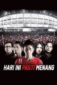 Hari Ini Pasti Menang (2013)