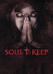 Soul To Keep (2018)