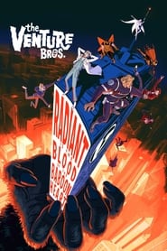 The Venture Bros : Radiant Is the Blood of the Baboon Heart (2023)